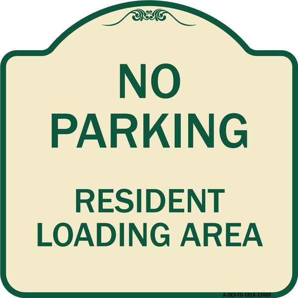 Signmission No Parking No Parking Resident Loading Area Heavy-Gauge Aluminum Sign, 18" x 18", TG-1818-23669 A-DES-TG-1818-23669 - main